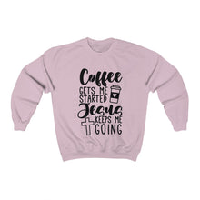 Load image into Gallery viewer, Coffee Gets Me Started Jesus Keeps Me Going Unisex Sweatshirt