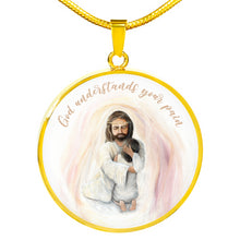 Load image into Gallery viewer, God Understands Your Pain - Necklace