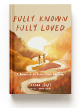 Load image into Gallery viewer, Fully Restored + Fully Known, Fully Loved
