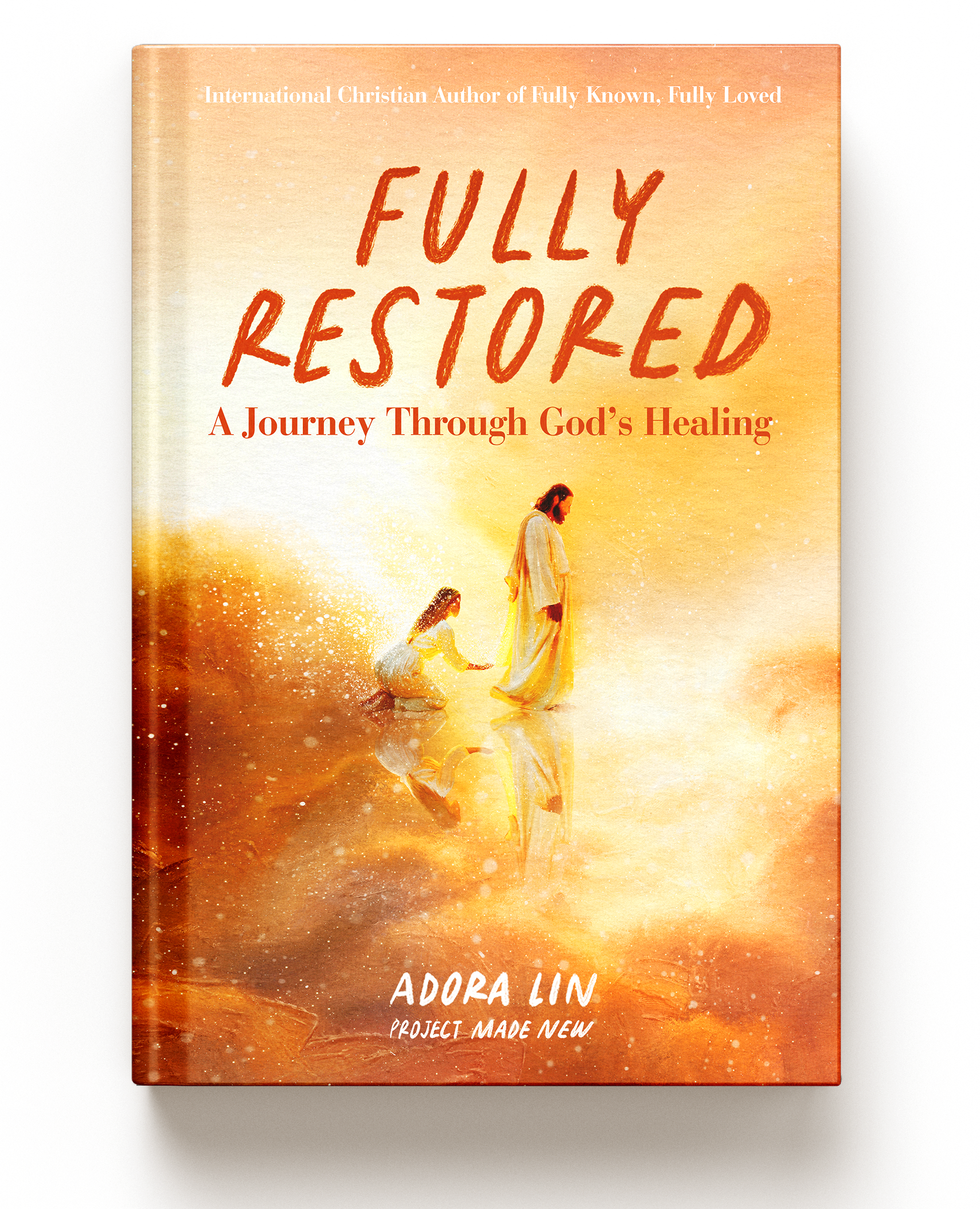 Fully Restored + Fully Known, Fully Loved - Project Made New