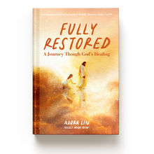 Load image into Gallery viewer, Fully Restored + Fully Known, Fully Loved
