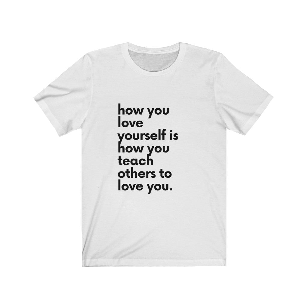 Love Yourself Unisex Shirt - Project Made New