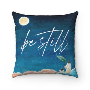 Be Still - Pillow Case - Project Made New