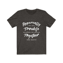 Load image into Gallery viewer, When We Are Together Unisex Shirt - Project Made New
