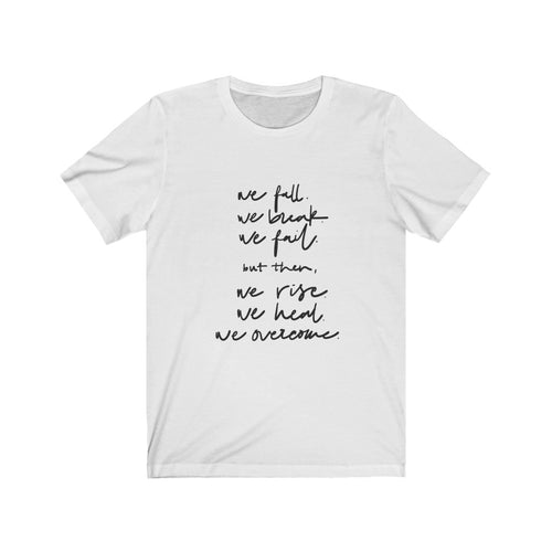 We Overcome Unisex Shirt - Project Made New
