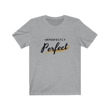 Load image into Gallery viewer, Imperfectly Perfect Unisex Shirt - Project Made New
