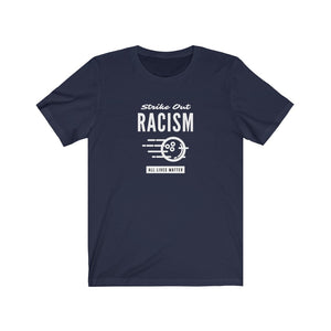 Strike Our Racism BLM Unisex Shirt - Project Made New