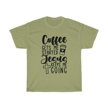Load image into Gallery viewer, Coffee Gets Me Started Jesus Keeps Me Going Unisex Shirt
