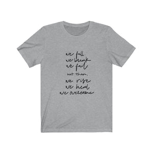 We Overcome Unisex Shirt - Project Made New