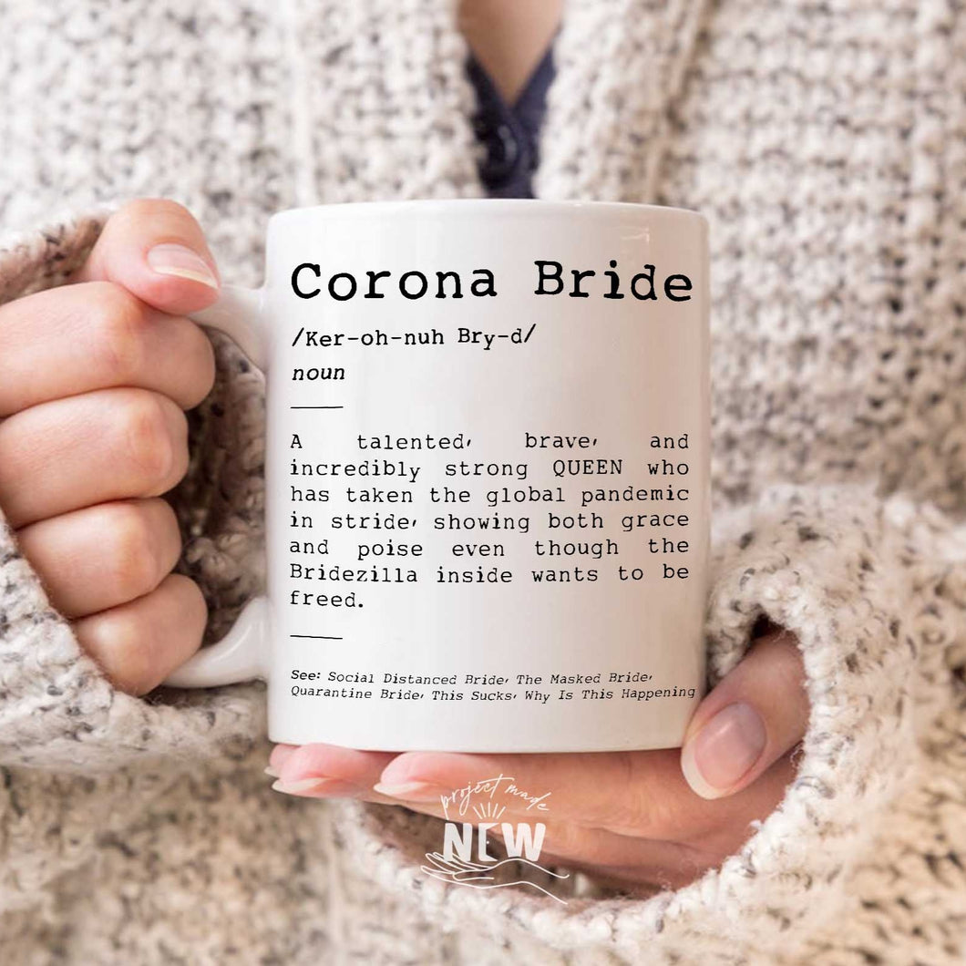 Funny Corona Bride Definition Mug, Bride Mug, Bride Gift, Postponed Wedding Mug, COVID Bride Mug, Bridal Shower Mug, 2020 quarantine Mug