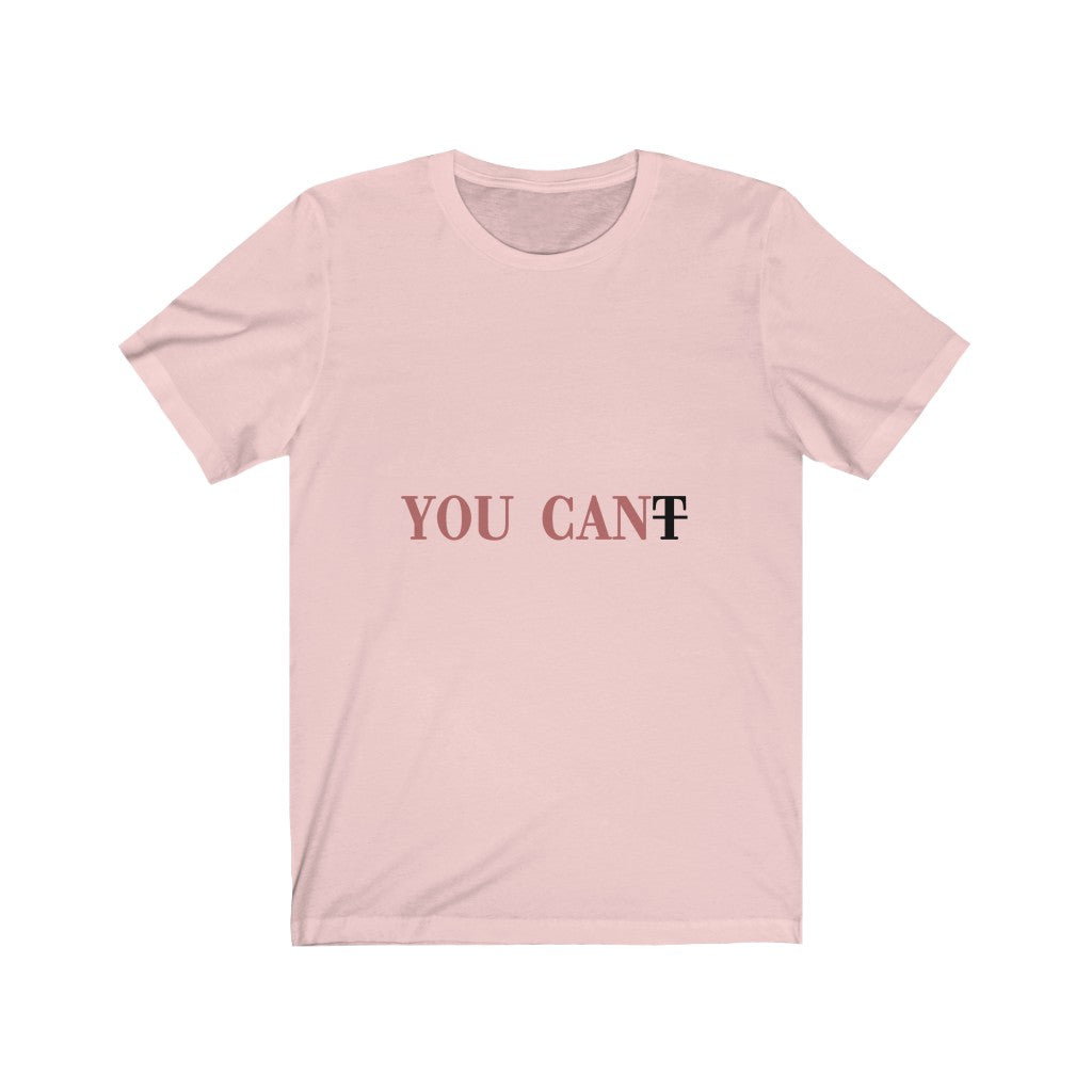 You Can Unisex Shirt - Project Made New