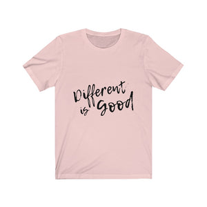 Different is Good Unisex Shirt - Project Made New