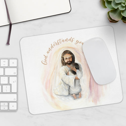 He Understands - Mousepad - Project Made New