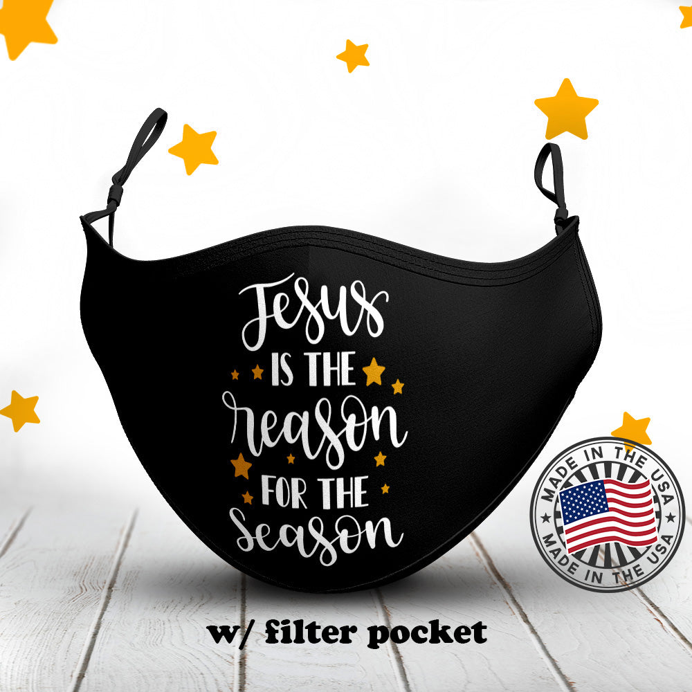 Jesus is The Reason For The Season Mask With Filter Pocket