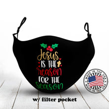 Load image into Gallery viewer, Jesus is The Reason For The Season Mask With Filter Pocket
