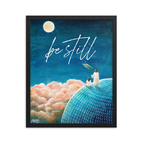 Be Still (Psalm 46:10) - Framed poster - Project Made New