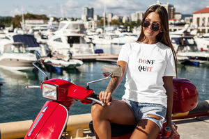 Don't Quit Unisex Shirt - Project Made New